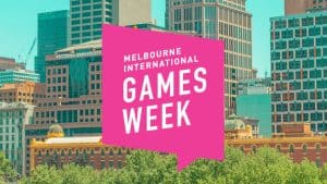 Melbourne International Games Week 2022 (Hybrid)