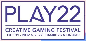 Play 22 Creative Gaming Festival (Hybrid)